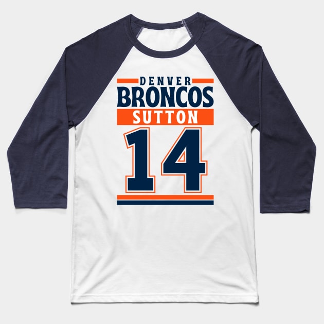 Denver Broncos Sutton 14 Edition 3 Baseball T-Shirt by Astronaut.co